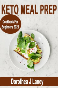 Keto Meal Prep Cookbook for Beginners 2021