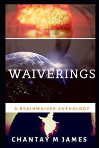Waiverings: A Brainwaiver Anthology