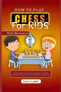 How to Play Chess for Kids