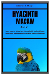 Hyacinth Macaw as Pet