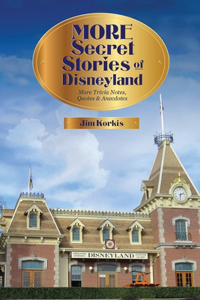 More Secret Stories of Disneyland