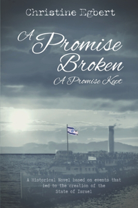 Promise Broken A Promise Kept