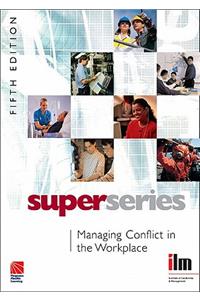 Managing Conflict in the Workplace Super Series