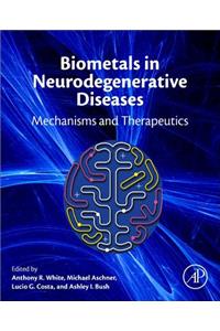 Biometals in Neurodegenerative Diseases