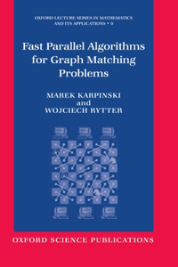 Fast Parallel Algorithms for Graph Matching Problems