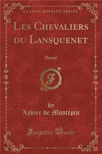 Les Chevaliers Du Lansquenet