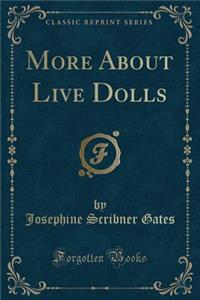More about Live Dolls (Classic Reprint)