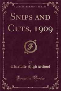 Snips and Cuts, 1909 (Classic Reprint)