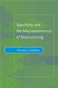 Specificity and the Macroeconomics of Restructuring
