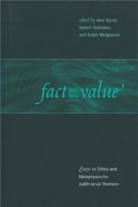 Fact and Value: Essays on Ethics and Metaphysics for Judith Jarvis Thomson
