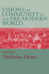 Visions of Community in the Pre-Modern World