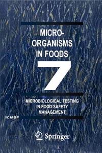 Microorganisms in Foods 7: Microbiological Testing in Food Safety Management