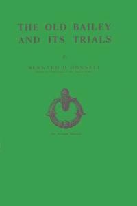 Old Bailey and Its Trials