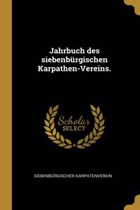 Jahrbuch des siebenbürgischen Karpathen-Vereins.