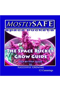 The Space Bucket Grow Guide