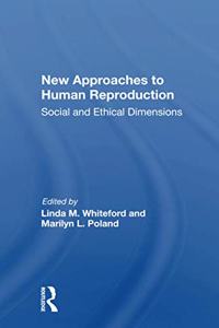 New Approaches to Human Reproduction