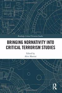 Bringing Normativity into Critical Terrorism Studies