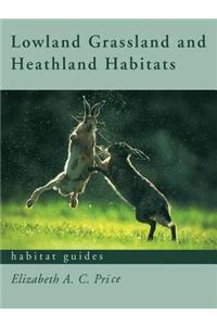 Lowland Grassland and Heathland Habitats