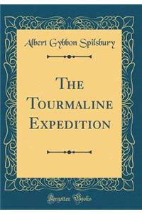 The Tourmaline Expedition (Classic Reprint)
