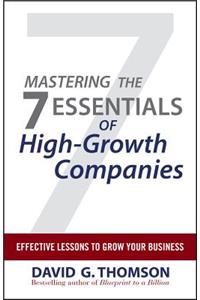 Mastering the 7 Essentials of High-Growth Companies