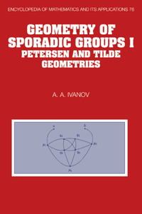 Geometry of Sporadic Groups: Volume 1, Petersen and Tilde Geometries: Volume 1, Petersen and Tilde Geometries
