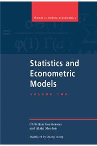 Statistics and Econometric Models: Volume 2, Testing, Confidence Regions, Model Selection and Asymptotic Theory