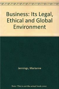 Business: Its Legal, Ethical and Global Environment