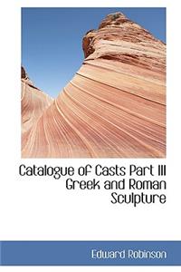 Catalogue of Casts Part III Greek and Roman Sculpture