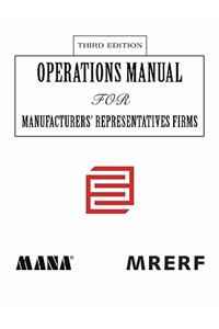 Operations Manual for Manufacturers' Representatives FirmsThird Edition