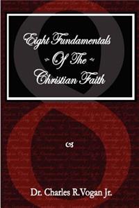 Eight Fundamentals of the Christian Faith