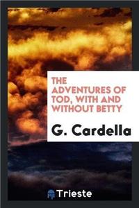The Adventures of Tod, with and Without Betty