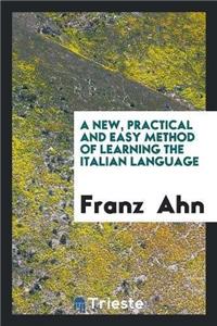 New, Practical and Easy Method of Learning the Italian Language