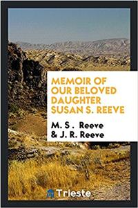 Memoir of Our Beloved Daughter Susan S. Reeve