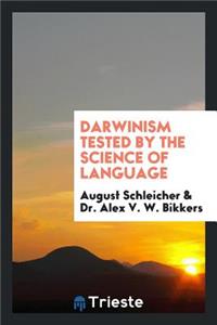 Darwinism Tested by the Science of Language