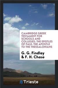 Cambridge Greek Testament for Schools and Colleges; The Epistles of Paul the Apostle to the Thessalonians