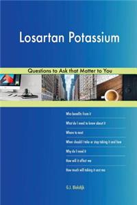 Losartan Potassium 626 Questions to Ask that Matter to You