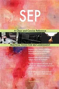 SEP A Clear and Concise Reference