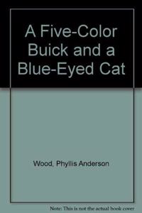 A Five-Color Buick and a Blue-Eyed Cat