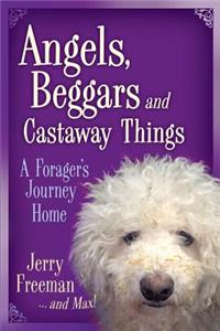 Angels, Beggars and Castaway Things