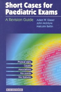 Short Cases for Paediatric Exams: A Revision Guide (MRCPCH Study Guides) Paperback â€“ 10 November 1999