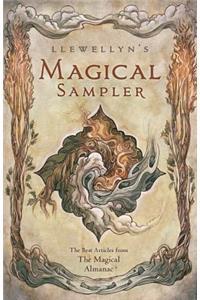 Llewellyn's Magical Sampler: The Best Articles from the Magical Almanac