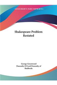 Shakespeare Problem Restated