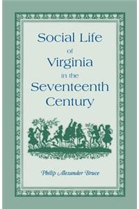 Social Life of Virginia in the Seventeenth Century