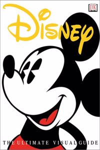 Disney: The Ultimate Visual Guide (Ultimate Guides Series)