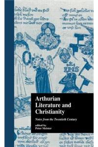 Arthurian Literature and Christianity