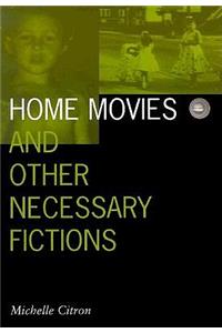 Home Movies and Other Necessary Fictions: Volume 4