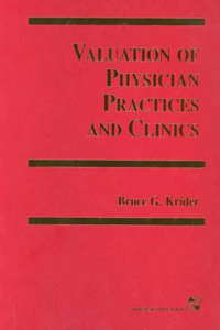 Valuation of Physician Practices and Clinics