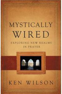 Mystically Wired