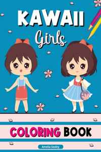 Kawaii Girls Coloring Book: Kawaii Coloring Book, Anime Girls Coloring Pages, Cute Manga Scenes for Relaxation and Stress Relief