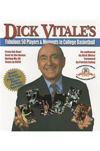 Dick Vitale's Fabulous 50 Players & Moments in College Basketball